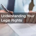 How to Stay Prepared for Unexpected Legal Trouble